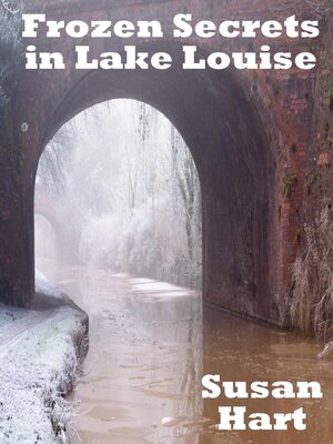 cover image of Frozen Secrets in Lake Louise